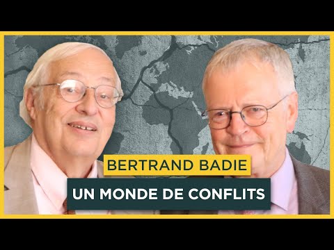Un monde de conflits. Avec Bertrand Badie | Entretiens géopo