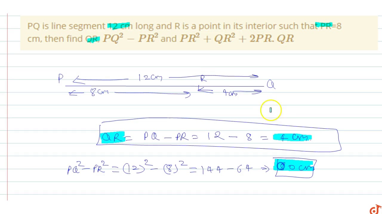 PQ is line segment 12 cm long and R is a point in its interior such ...