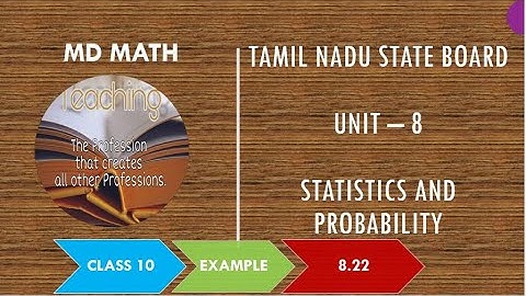 Class 10 | Unit -8 | Statistics and Probability | Example: 8.22