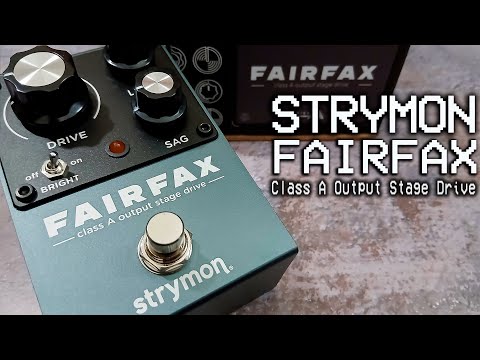 Strymon | FAIRFAX Class A Output Stage Drive | VIDEO REVIEW [NO