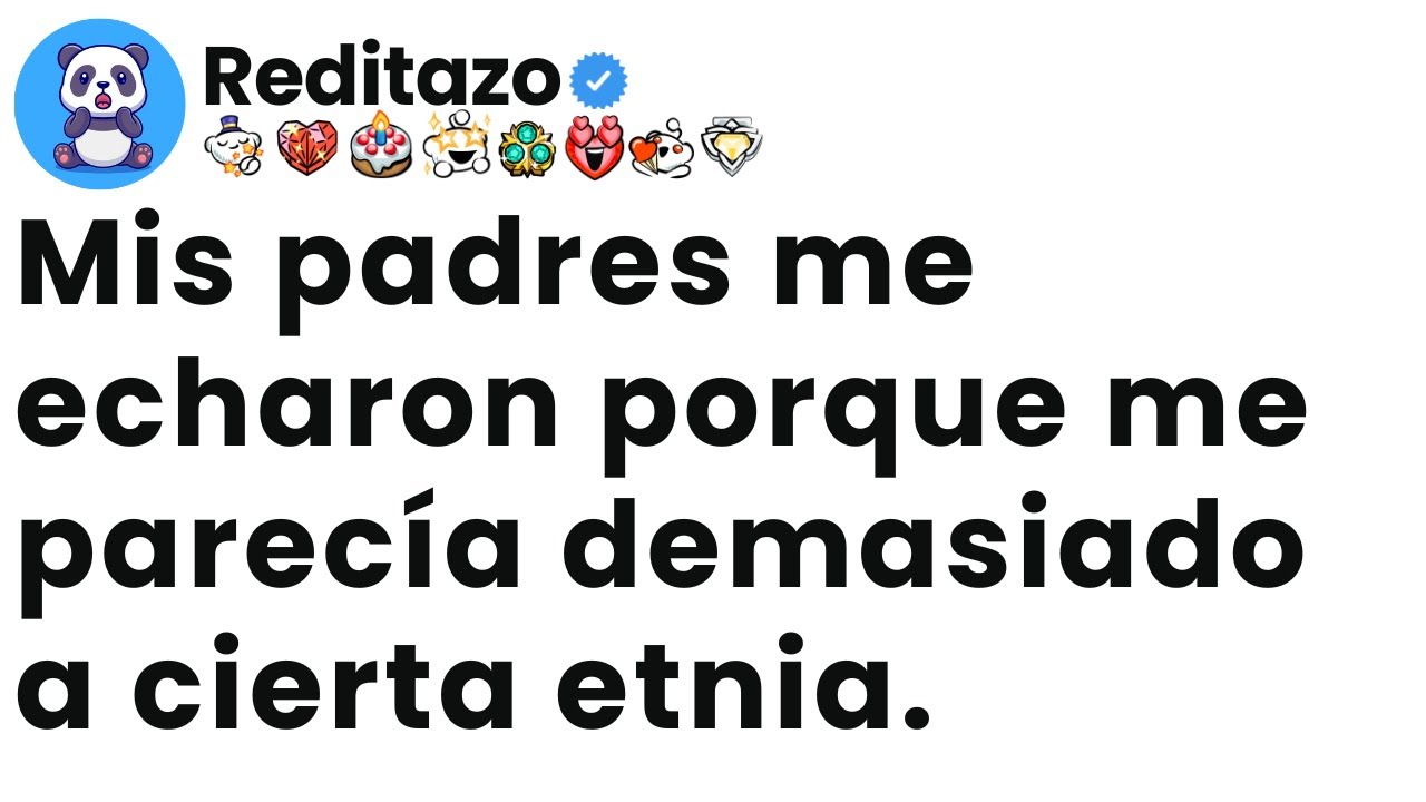 [Episodio completo] Mis padres me echaron porque me parecía demasiado a cierta etnia.