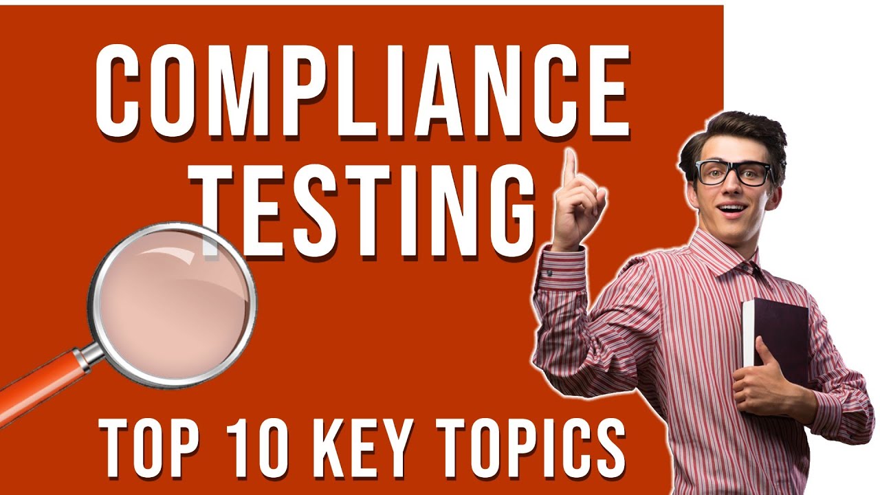 The Top 10 Key Topics of Compliance Testing  || NUCIDA Group 