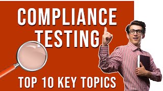 The Top 10 Key Topics of Compliance Testing  || NUCIDA Group #regulatorycompliance