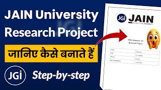 How to Make Jain Online University Project Report: Synopsis, Interim & Final Report Guide