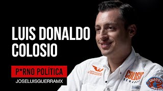 LA ENTREVISTA: LUIS DONALDO COLOSIO