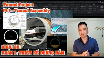 CIVIL 3D: Thiết kế đường hầm tầu điện ngầm và tính toán KL - Pt.1/ Tunnel Assembly Using Civil 3D