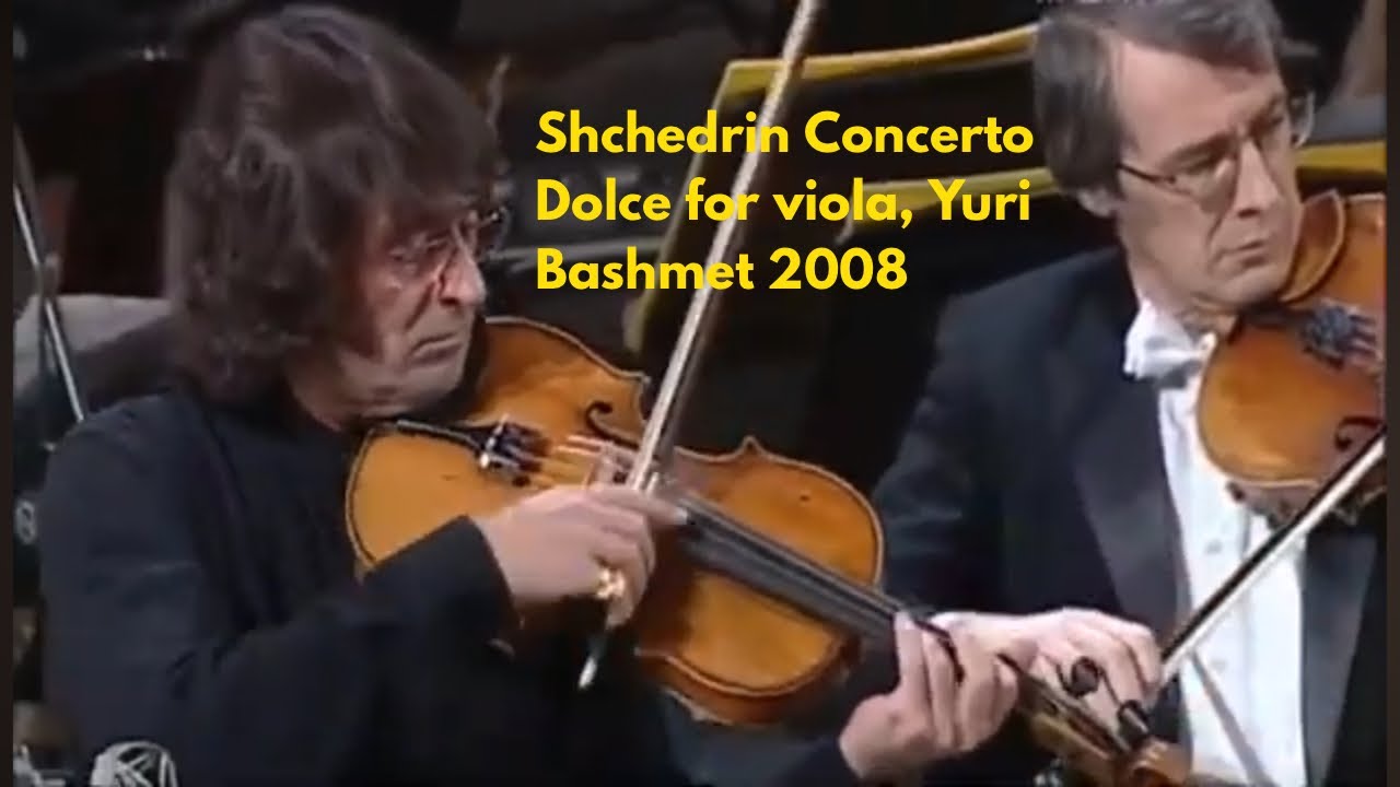 Shchedrin Concerto Dolce for viola, Yuri Bashmet 2008