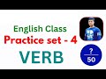 VERB practice set - 4 , 50 Question