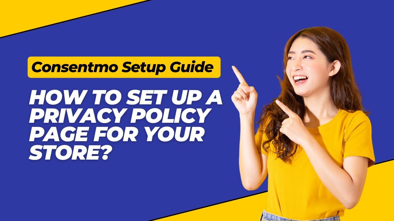 Consentmo Setup Guide | 3. How to set up a Privacy Policy page for your ...
