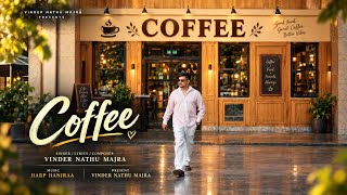 Coffee |  Video |  Vinder Nathu Majra | Harp Hanjraa | Aaja kite Milde aa | Coffee Shop 