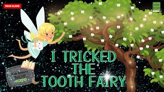 I Tricked the Tooth Fairy - Kids Book Read Aloud Story with Animation - Bedtime Stories for Kids