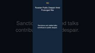 Russian Public Despair Amid Prolonged War