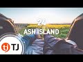 TJ노래방 24 ASH ISLAND TJ Karaoke TJ노래방 24 ASH ISLAND TJ Karaoke