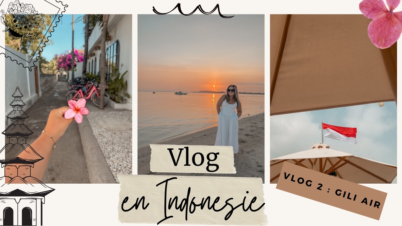 3 SEMAINES EN INDONÉSIE - VLOG 2 : GILI AIR 🌊🐢🌴