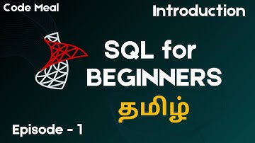 SQL For Beginners - Episode 01 - Introduction - Tamil