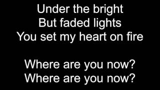 You were the shadow to my lightDid you feel us?Another start you