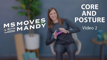 Core and Posture | Video 2 | MS Moves with Mandy