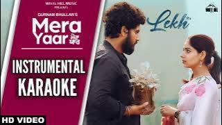 [Karaoke] Mera Yaar - LEKH instrumental karaoke | Gurnam Bhullar