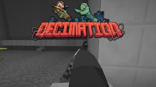 Decimation: Alpha - MY GUNS BROKE!