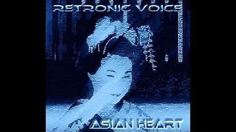 Retronic Voice - Asian Heart (sad goodbye mix)