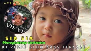 DJ REMIX SLOW BASS SIA SIA MENGHARAP CINTAMU TERBARU 2024 VIRAL TIKTOK.