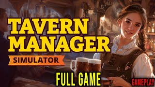 TAVERN MANAGER SIMULATOR - FULL GAME (Gameplay No Commentary)