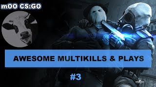 Awesome Aces, clutch plays, multi-kills #3 - mOO CS:GO Highlights Video