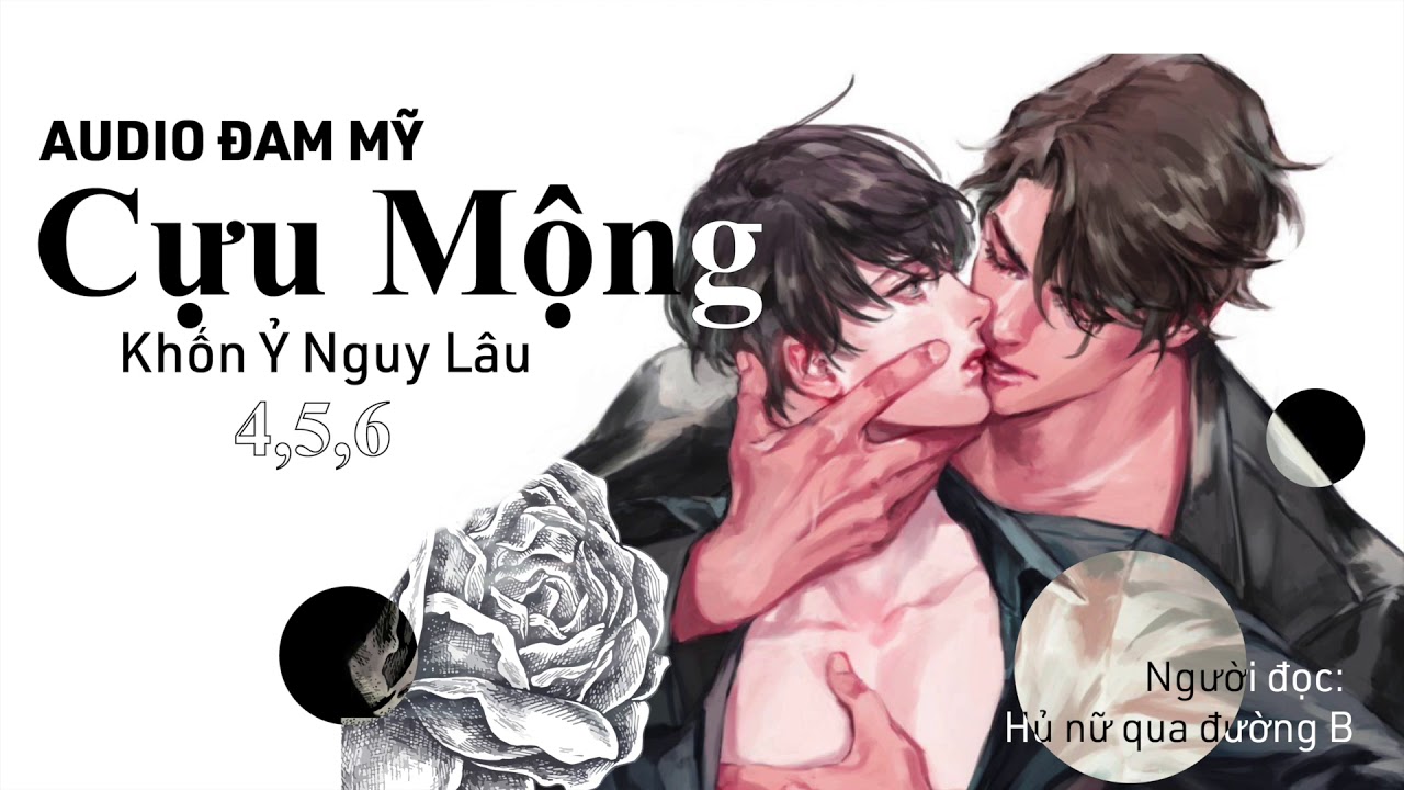 [ Audio Đam Mỹ ] Cựu mộng - Khốn ỷ nguy lâu (chương... - youtube