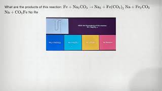 What are the products of this reaction: mathrm(Fe)+mathrm(Na)_(2) mathrm(CO)_(3) arrow mathrm(Na)_(2