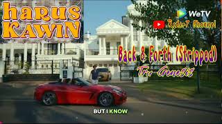 Back & Forth / Stripped ( Lirik ) OST Harus Kawin The Series ~ WeTV || Tru Genesis
