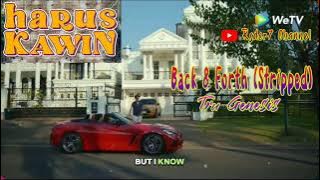 Back & Forth / Stripped ( Lirik ) OST Harus Kawin The Series ~ WeTV || Tru Genesis