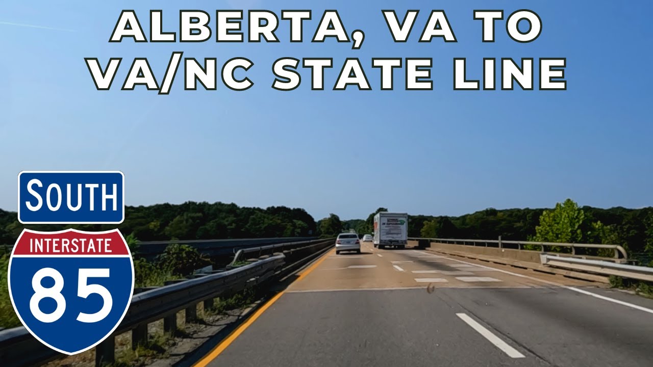 Driving from Alberta, VA to the VA/NC State Line via Interstate 85