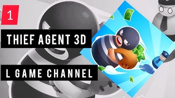 Thief agent 3d gameplay // level 19,20,21 // l game channel // android & ios gameplay