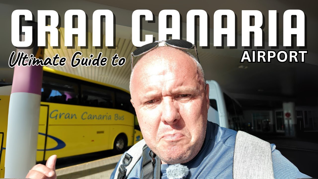 ✈️⚠️ First Time in Gran Canaria Airport? WHAT YOU NEED TO KNOW! A Complete Tour Before You Fly!