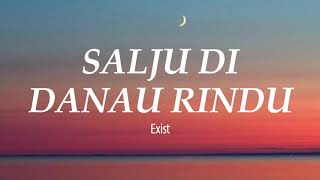 Exist - Salju Di Danau Rindu