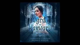 Wyrde and Wayward (House of Werth, 1) a fantasy audiobook (full book)