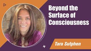 Beyond the Surface of Consciousness - Tara Sutphen | No-Limits Life Podcast