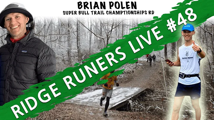 Ridge RUNers Live #48 | Brian Polen - Super Bull T...