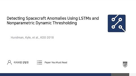 [Paper Review] Detecting Spacecraft Anomalies Using LSTMs and Nonparametric Dynamic Thresholding