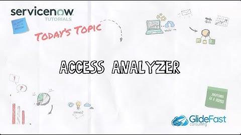 Access Analyzer | ServiceNow Tutorial