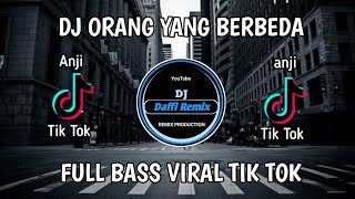 DJ ORANG YANG BERBEDA REMIX - FULL BASS VIRAL TIK TOK TERBARU 2024