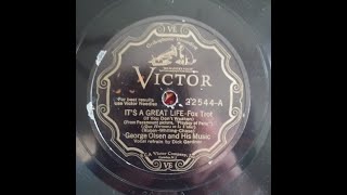 GEORGE OLSEN and His MUSIC – IT’S A GREAT LIFE – Victor 22544