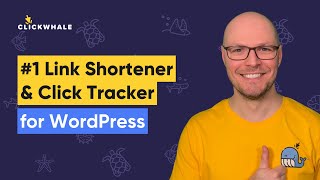 ClickWhale - #1 Link Shortener &amp; Click Tracker for WordPress