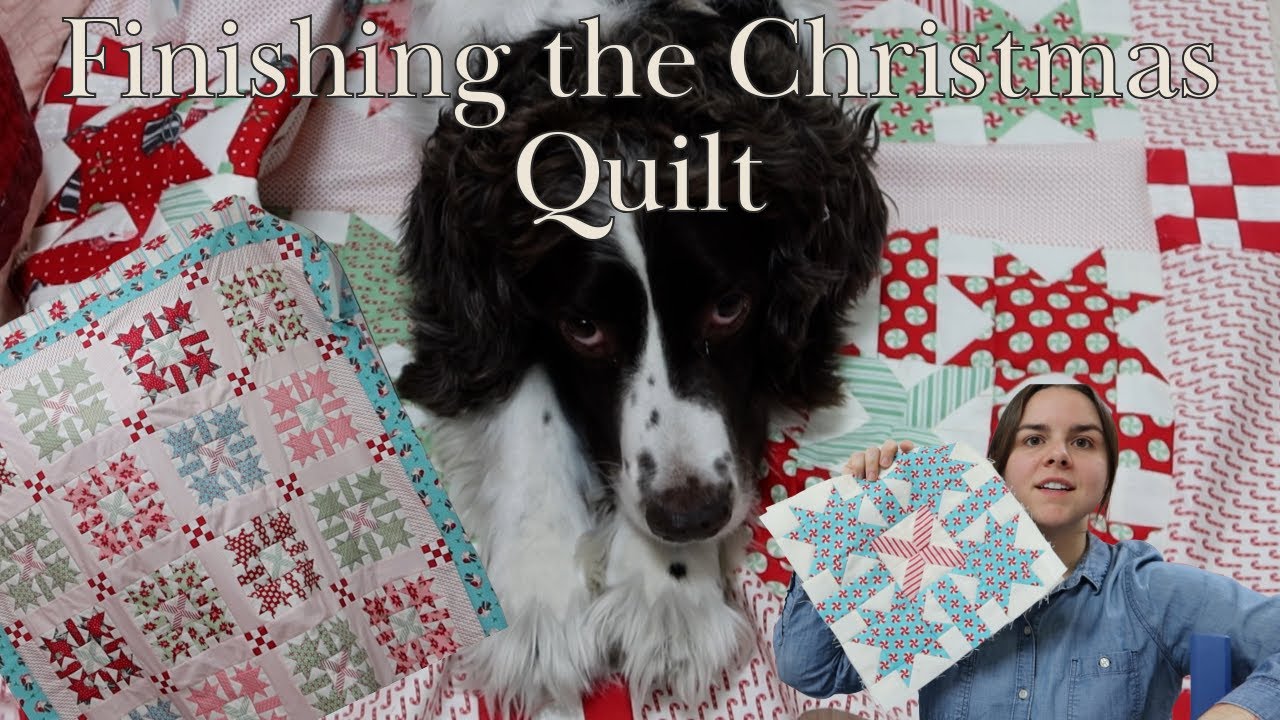Finishing the Christmas Quilt | Racing against Time