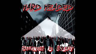 Hard Headed - Strength In Unity(2021)