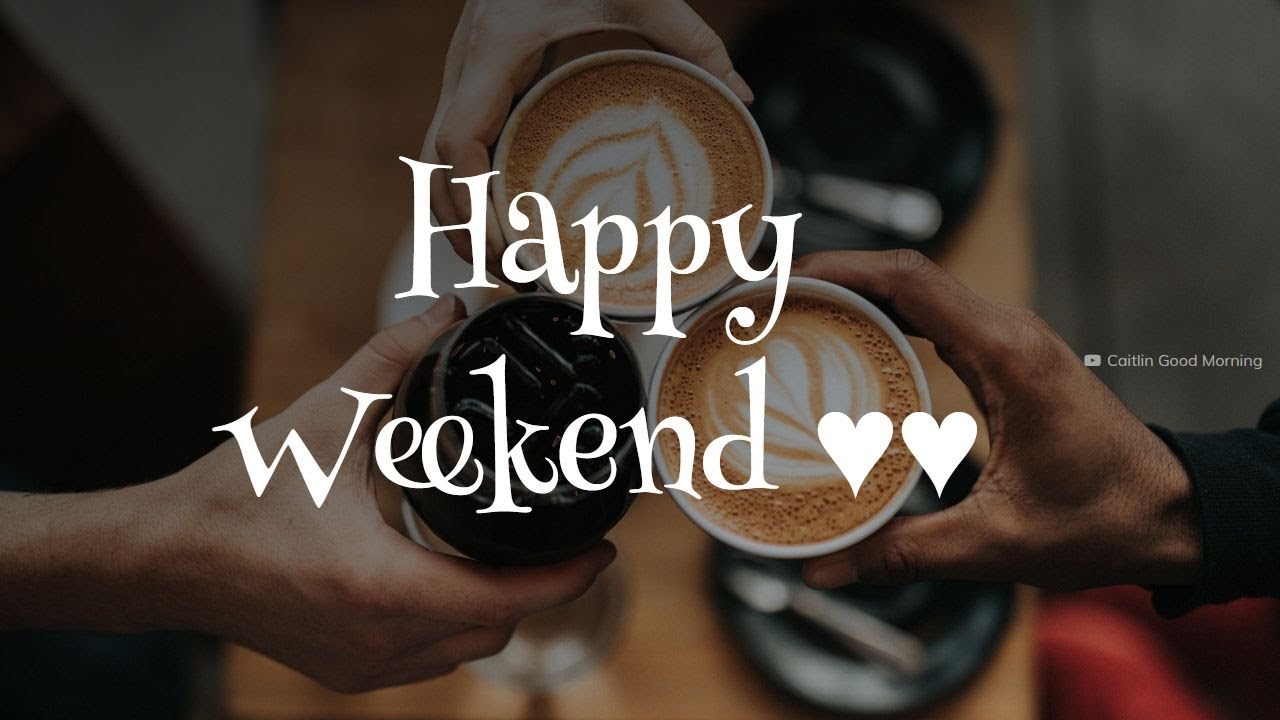 Happy Weekend Video | Whatsapp Video | Facebook Video | Instagram Video #