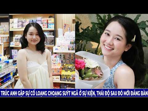 Trúc Anh Gặp Sự Cố Loạng Choạng Suýt Ngã Ở Sự Kiện, Thái Độ Sau Đó Mới Đáng Bàn