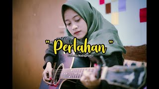 Perlahan - Guyon Waton | Cover Akustik