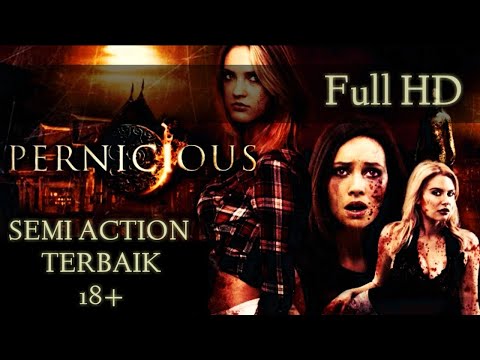 HOROR BARAT PERNICIOUS FILM SEMI ACTION TERBAIK HD