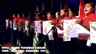 Video voorbeeld van "PISTA - IMASHI TUCUIMAN CARCANI / CORO MANANTIAL RIOBAMBA ; SHALOM RECORDS 2023."